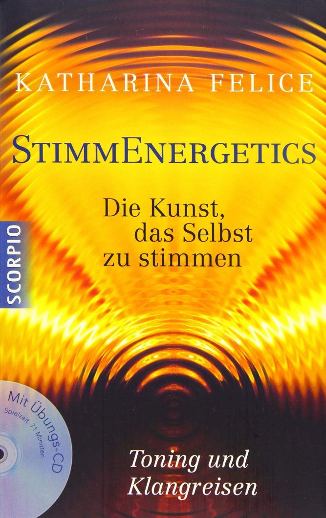 StimmEnergetics - Katharina Felice - Buch StimmEnergetics